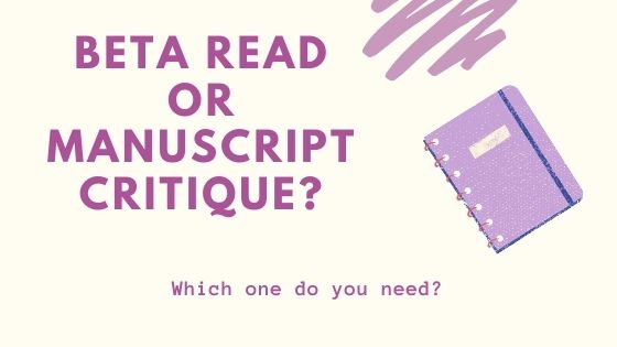 text reads: beta read or manuscript critique? which one do you need?